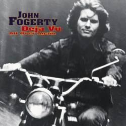 John Fogerty : Deja Vu All Over Again